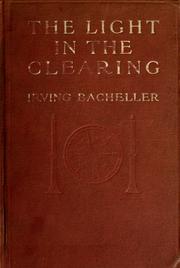 Cover of: The light in the clearing by Irving Bacheller