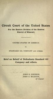 United States of America vs. Standard oil company and others by John Graver Johnson