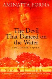 Cover of: The Devil That Danced on the Water by Aminatta Forna