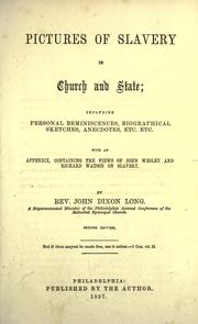 Cover of: Pictures of slavery in church and state by John Dixon Long, John Dixon Long