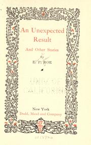 Cover of: An unexpected result by Edward Payson Roe