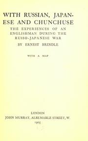 Cover of: With Russian, Japanese and Chunchuse by Ernest Brindle, Ernest Brindle