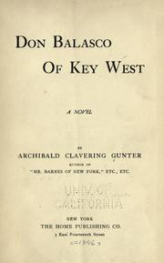 Cover of: Don Balasco of Key West by Archibald Clavering Gunter, Archibald Clavering Gunter