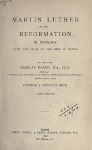 Cover of: Martin Luther and the Reformation in Germany until the close of the Diet of Worms by Charles Beard