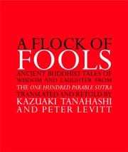 Cover of: A Flock of Fools: Ancient Buddhist Tales of Wisdom and Laughter from the One Hundred Parable Sutra