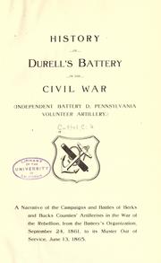 Cover of: History of Durell's Battery in the Civil War (Independent Battery D. Pennsylvania Volunteer Artillery.)