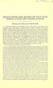 Cover of: Regulations concerning right of way over public lands and reservations for canals, ditches, and reservoirs and use of right of way for various purposes by United States. General Land Office.