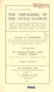Cover of: The unfolding of the little flower by William M. Cunningham