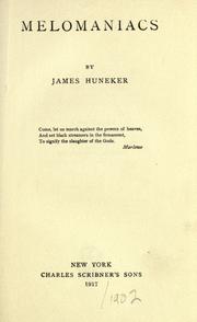 Cover of: Melomaniacs. by James Huneker, James Huneker