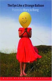 Cover of: The Eye Like a Strange Balloon: Poems