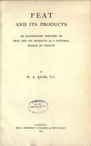 Peat and its products by William Alexander Kerr