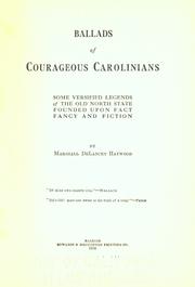 Cover of: Ballads of courageous Carolinians: some versified legends of the old North state founded upon fact, fancy and fiction