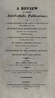 Cover of: A review of certain anti-Catholic publications by John Lingard