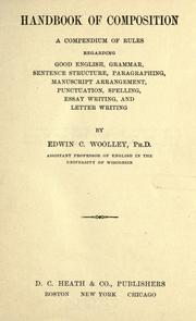 Cover of: Handbook of composition: a compendium of rules regarding good English, grammar, sentence structure, paragraphing, manuscript arrangement, punctuation, spelling, essay writing, and letter writing