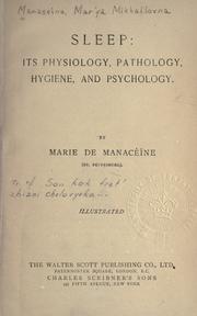 Cover of: Sleep: its physiology, pathology, hygiene and physhology.