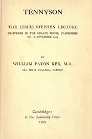 Cover of: Tennyson: the Leslie Stephen lecture delivered in the Senate House, Cambridge, on 11 November, 1909.