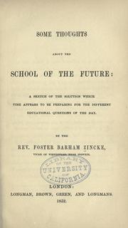 Cover of: Some thoughts about the school of the future by F. Barham Zincke