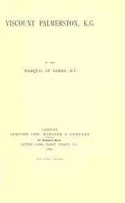 Cover of: Viscount Palmerston, K. G. by John Douglas Sutherland Campbell, 9th Duke of Argyll, John Douglas Sutherland Campbell, 9th Duke of Argyll