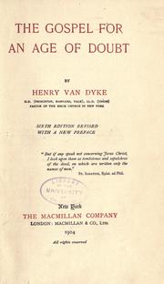 Cover of: The gospel for an age of doubt by Henry van Dyke, Henry van Dyke