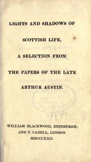 Lights and shadows of Scottish life by Wilson, John