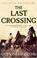Cover of: The Last Crossing