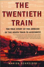 Cover of: The Twentieth Train: The True Story of the Ambush of the Death Train to Auschwitz