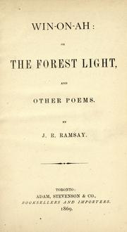 Cover of: Win-on-ah, or, The forest light by J. R. Ramsay