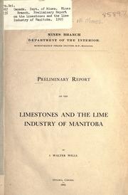 Cover of: Preliminary report on the limestones and the lime industry of Manitoba