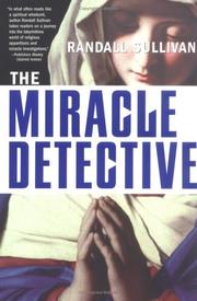 Cover of: The Miracle Detective by Randall Sullivan