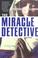 Cover of: The Miracle Detective