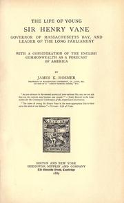 Cover of: The life of young Sir Henry Vane, governor of Massachusetts Bay, and leader of the Long Parliament: with a consideration of the English Commonwealth as a forecast of America