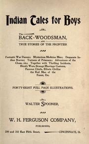 Cover of: Indian tales for boys =: or The back-woodsman and true stories of the frontier