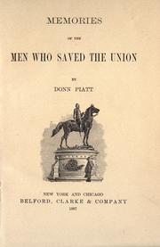 Cover of: Memories of the men who saved the union by Piatt, Donn, Piatt, Donn