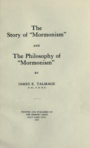 Cover of: The story of "Mormonism" and the Philosophy of "Mormonism," by James Edward Talmage