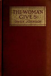 Cover of: The woman gives by Owen Johnson