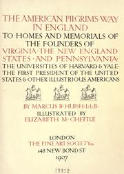 The American pilgrim's way in England to homes and memorials of the founders of Virginia, the New England states and Pennsylvania by Marcus Bourne Huish