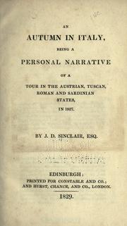 Cover of: An autumn in Italy: being a personal narrative of a tour in the Austrian, Tuscan, Roman and Sardinian states, in 1827.