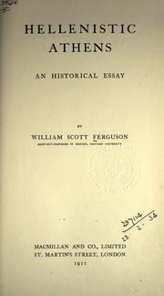 Cover of: Hellenistic Athens, an historical essay. by William Scott Ferguson