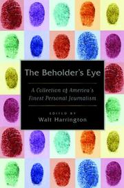 Cover of: The Beholder's Eye: A Collection of America's Finest Personal Journalism
