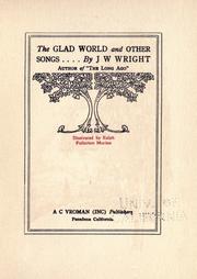 The glad world and other songs by Wright, J. W.