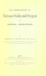 The administration of nitrous oxide and oxygen for dental operations by Hewitt, Frederic William Sir