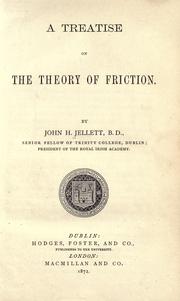 A treatise on the theory of friction by John H. Jellett