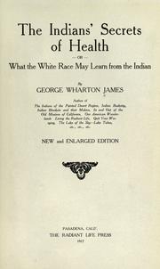 Cover of: The Indians' secrets of health: or, What the white race may learn from the Indian