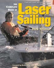 The Complete Book of Laser Sailing by Richard L. Tillman