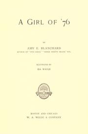 Cover of: A girl of '76 by Amy Ella Blanchard