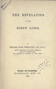 Cover of: The revelation of the risen Lord. by Brooke Foss Westcott