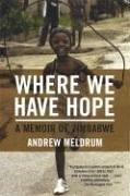 Cover of: Where We Have Hope: A Memoir of Zimbabwe