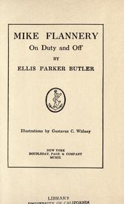 Cover of: Mike Flannery on duty and off by Ellis Parker Butler, Ellis Parker Butler