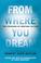 Cover of: From Where You Dream