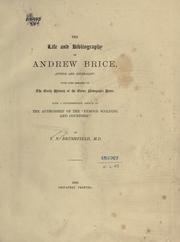The life and bibliography of Andrew Brice, author and journalist by Thomas. Nadauld. Brushfield
